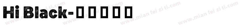 Hi Black字体转换